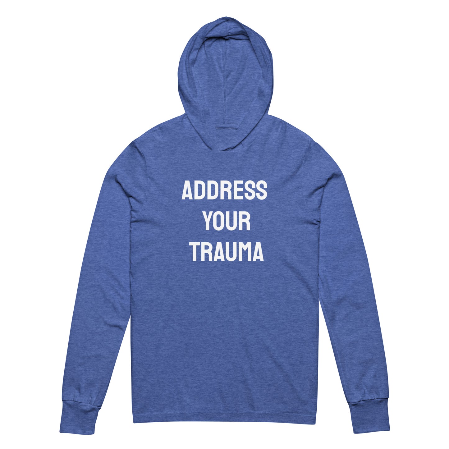 Address Your Trauma Hooded Long-Sleeve Tee (Unisex)