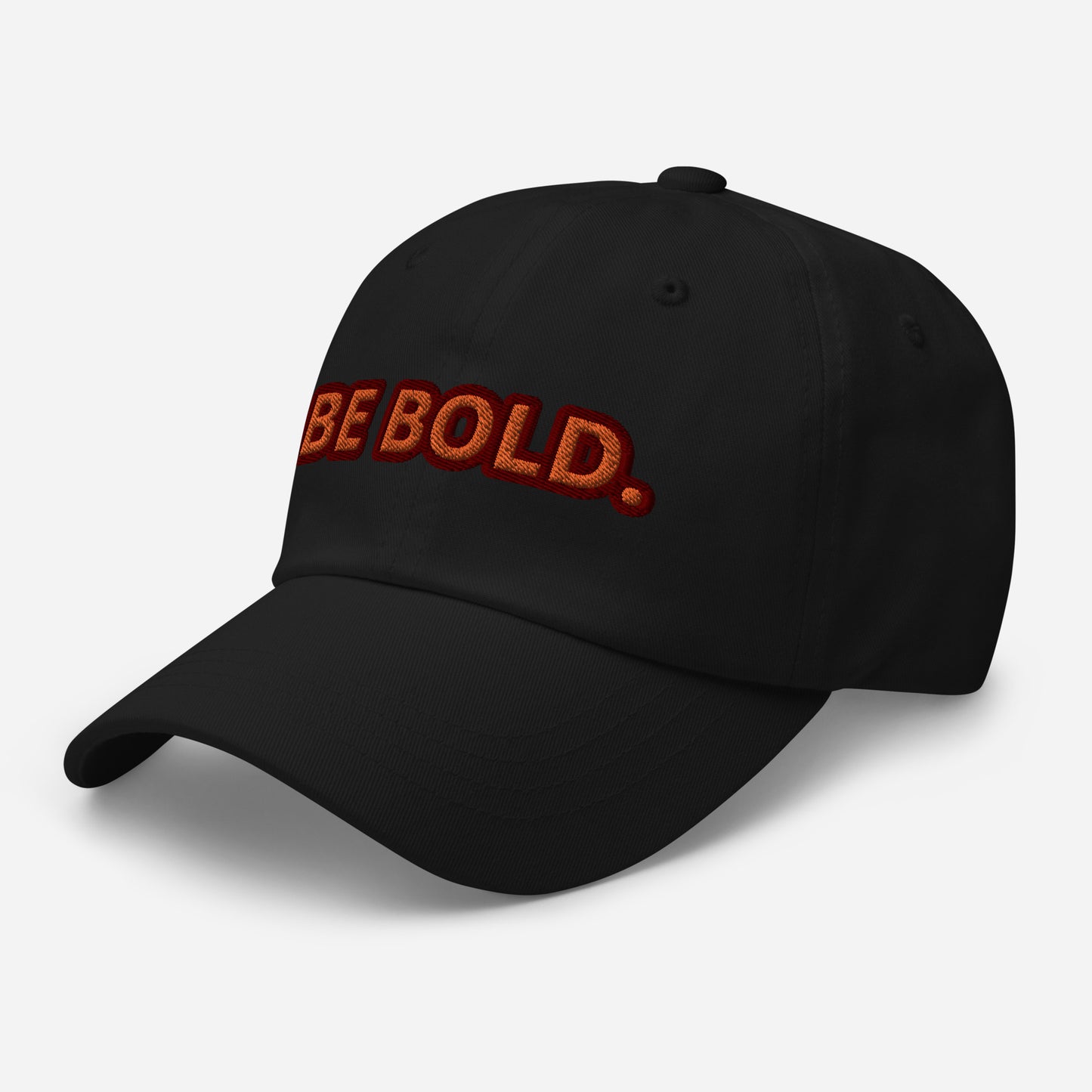 Be Bold. (Unisex)