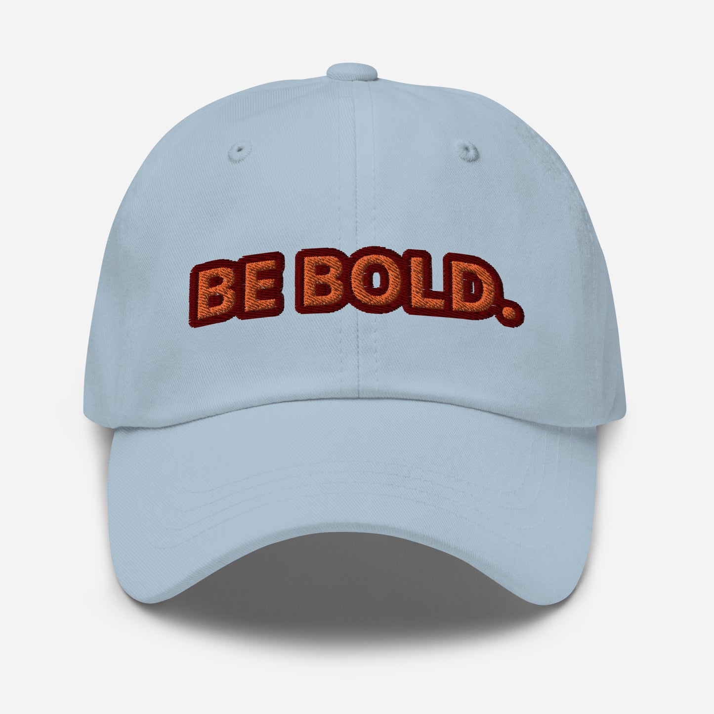 Be Bold. (Unisex)