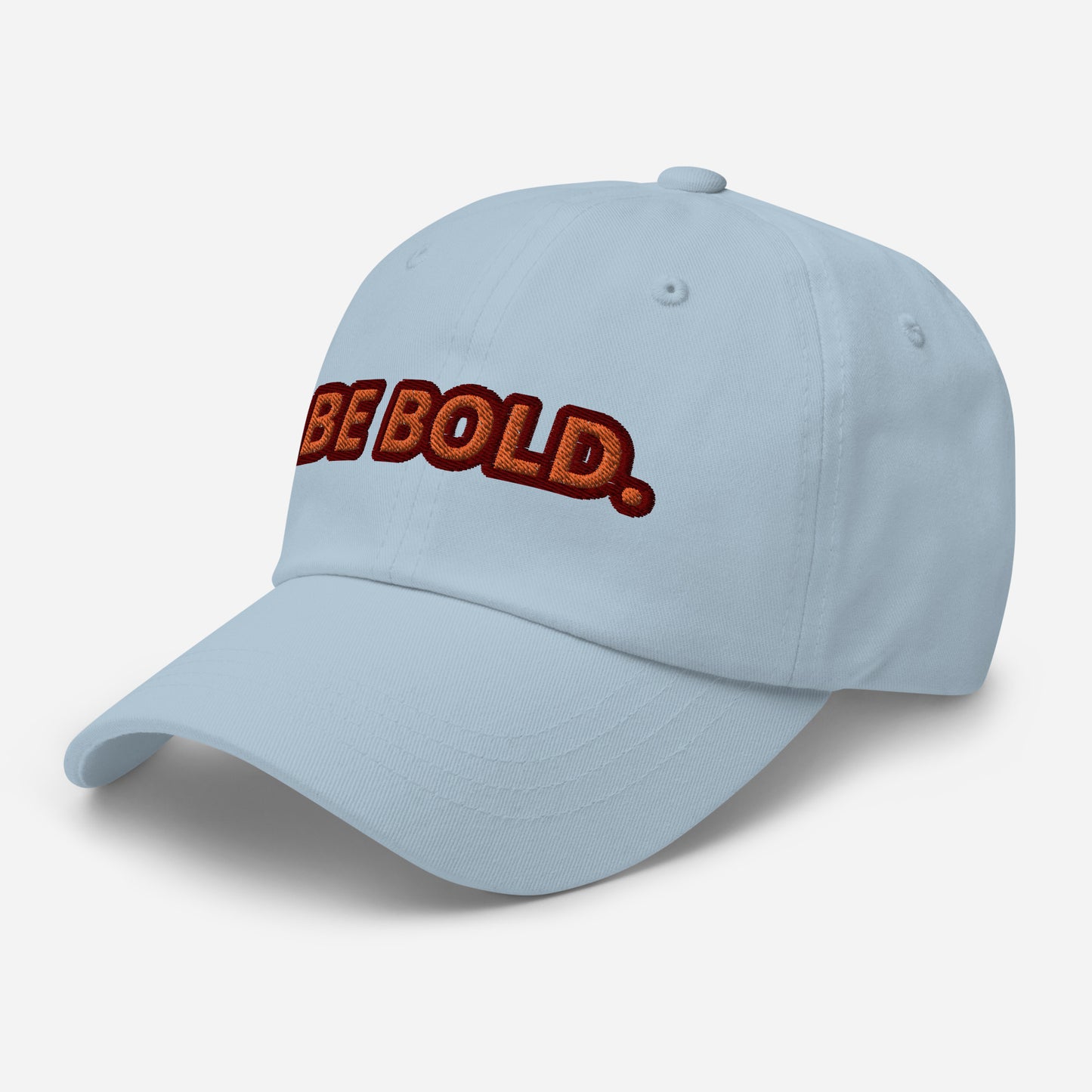 Be Bold. (Unisex)