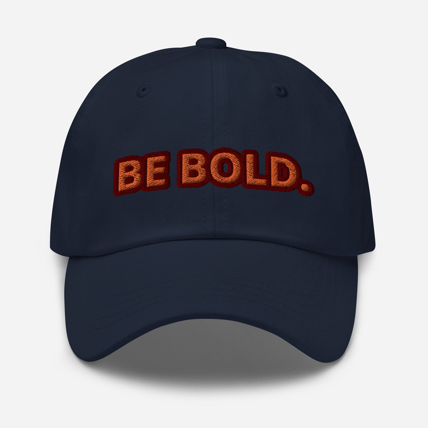 Be Bold. (Unisex)