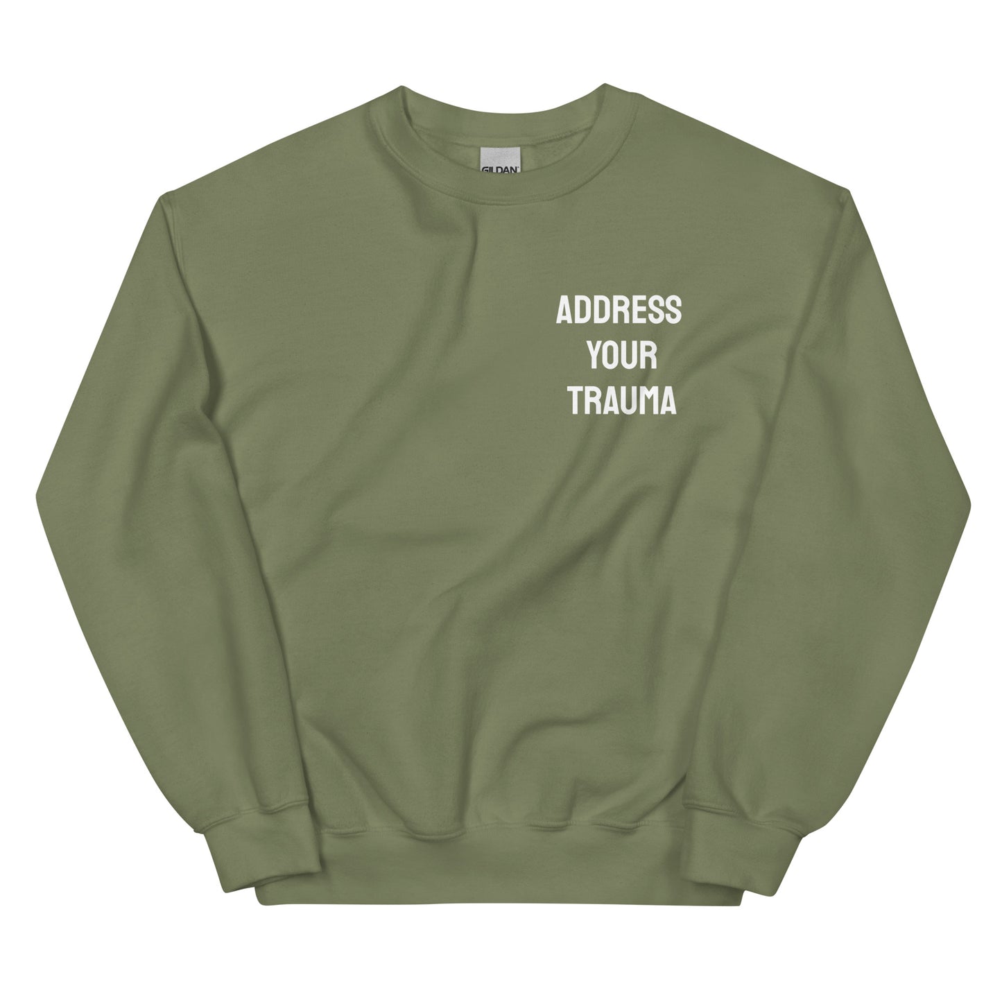 Address Your Trauma Sweatshirt (Unisex)