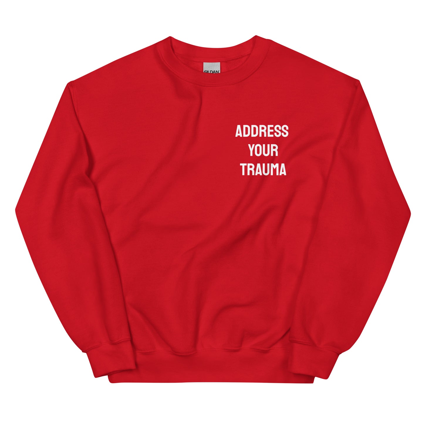 Address Your Trauma Sweatshirt (Unisex)