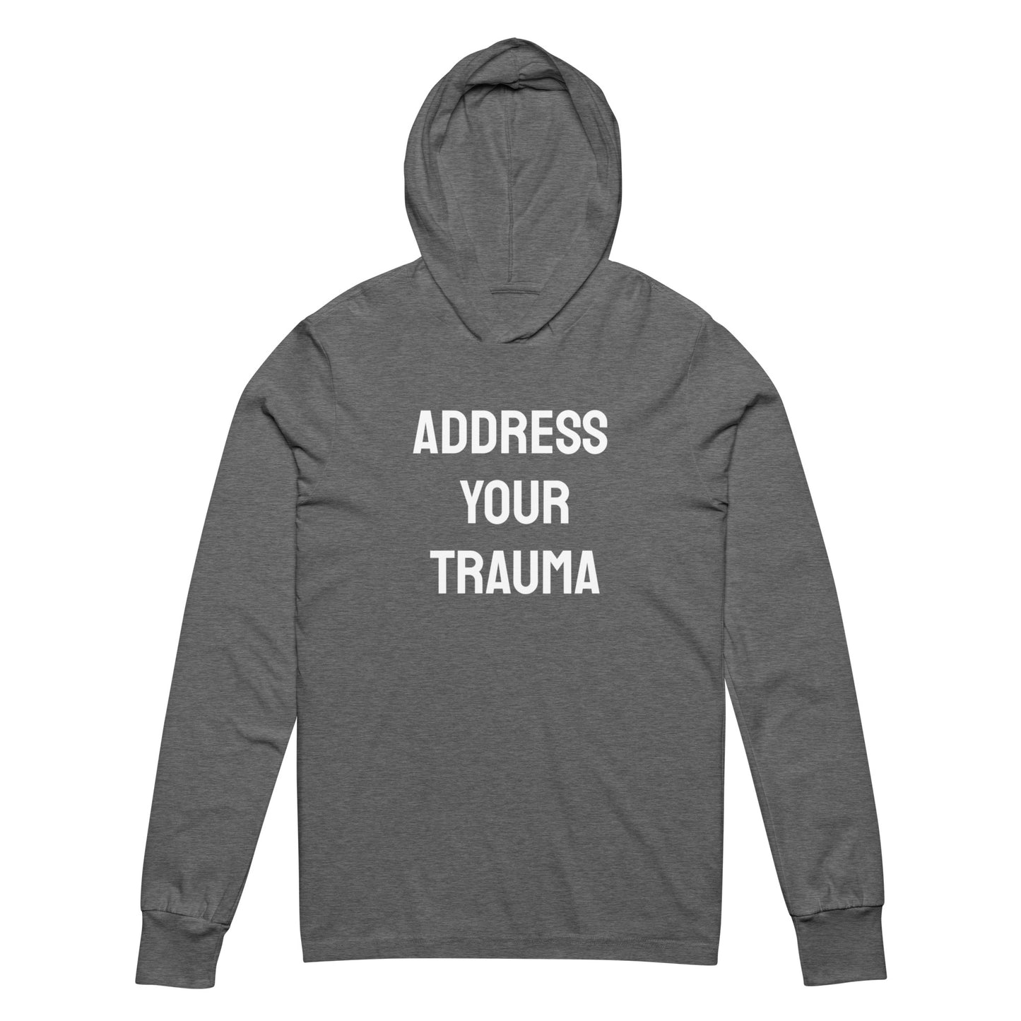 Address Your Trauma Hooded Long-Sleeve Tee (Unisex)