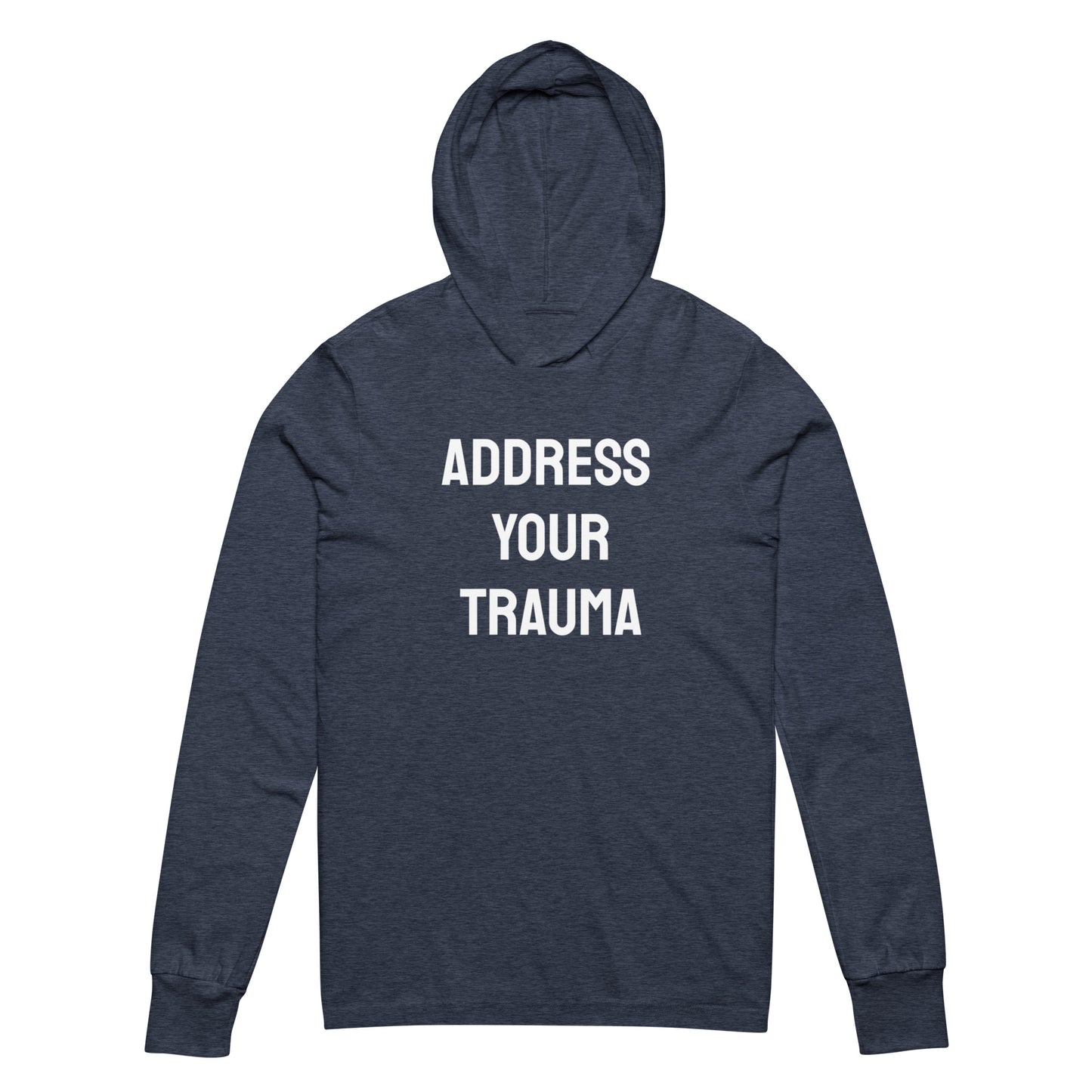 Address Your Trauma Hooded Long-Sleeve Tee (Unisex)