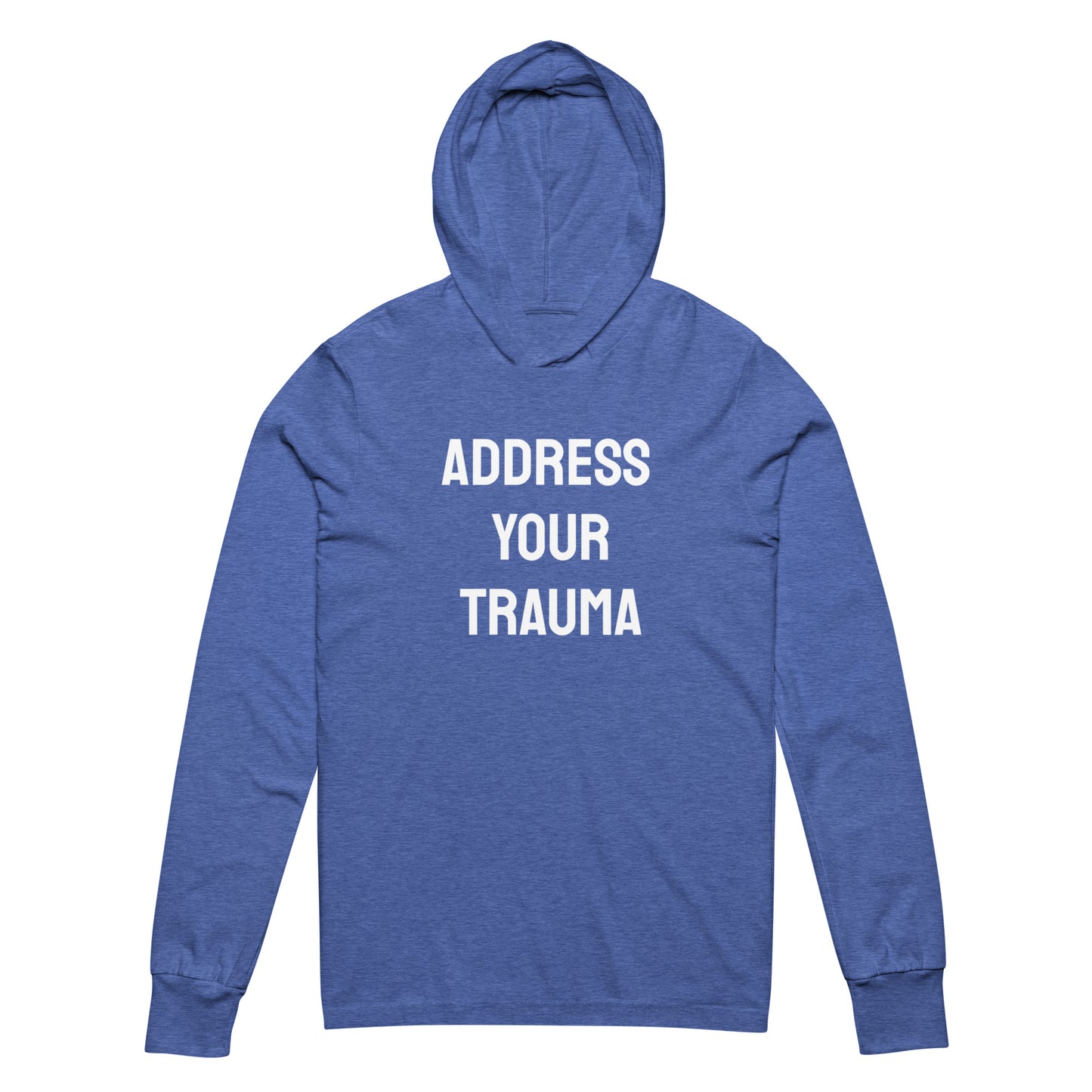 Address Your Trauma Hooded Long-Sleeve Tee (Unisex)