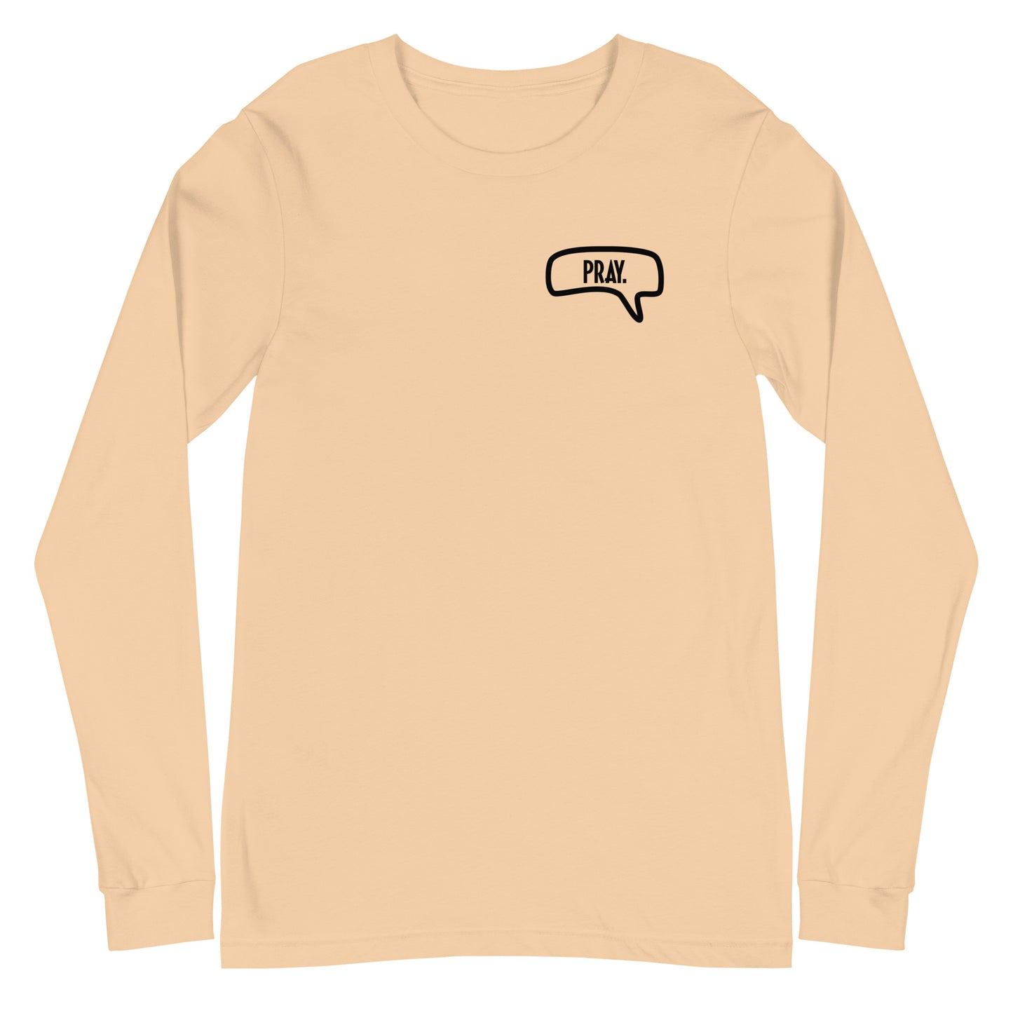 Pray Long Sleeve Tee (Unisex)