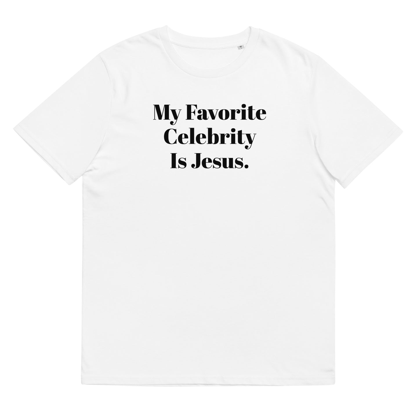 Jesus Is My Favorite Celebrity Tee (Unisex)