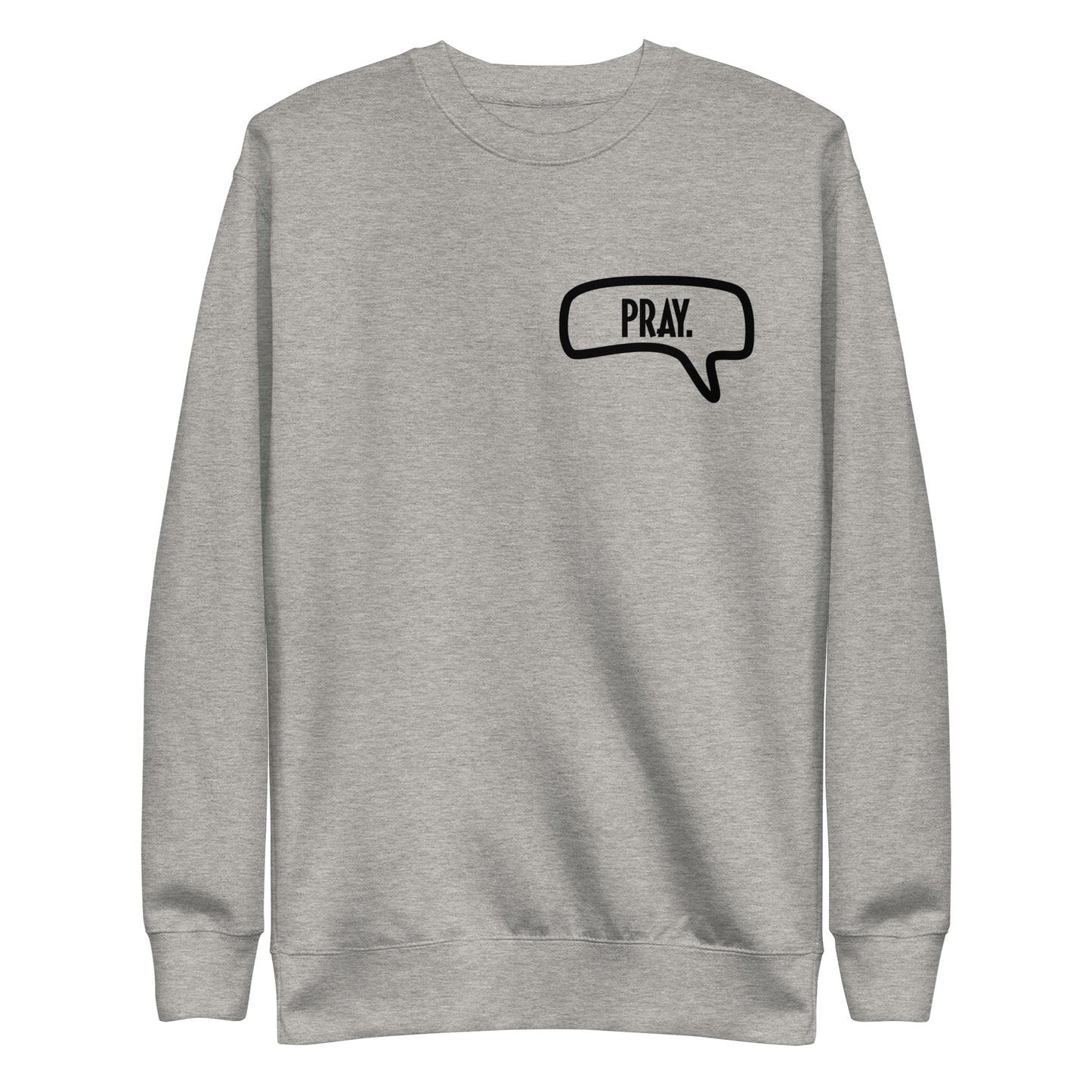 Pray Message Sweatshirt (Unisex)