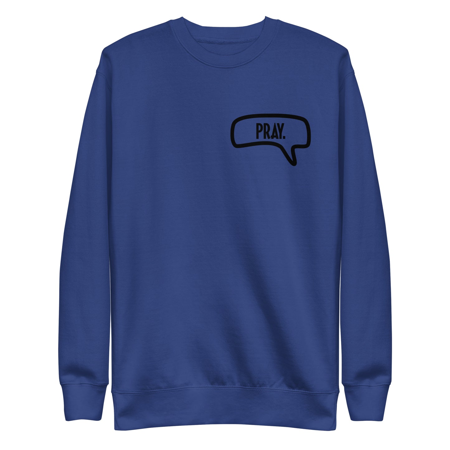 Pray Message Sweatshirt (Unisex)